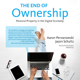 Icon image The End of Ownership: Personal Property in the Digital Economy