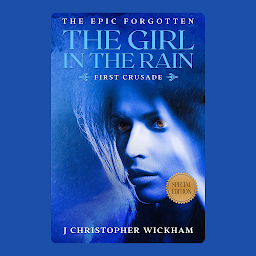 Icon image The Girl in the Rain: The Epic Forgotten: First Crusade