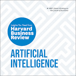 Icon image Artificial Intelligence: The Insights You Need from Harvard Business Review