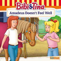 Symbolbild für Bibi and Tina, Amadeus doesn't feel well