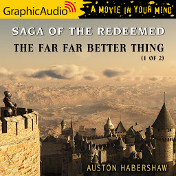 Icon image The Far Far Better Thing (1 of 2) [Dramatized Adaptation]