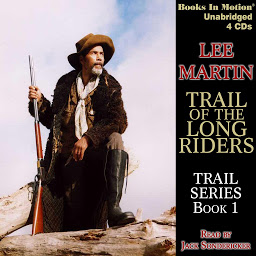 Icon image Trail of the Long Riders: Trail Series, Book 1