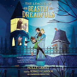 Icon image The League of Beastly Dreadfuls Book 1
