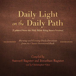 「Daily Light on the Daily Path (Updated from the Holy Bible King James Version): Morning and Evening Daily Devotions from the Classic Devotional Book」のアイコン画像