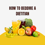 Cover Image of Download How To Become A Dietitian  APK