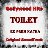 SoundTrack of Toilet : Ek prem Katha Full icon