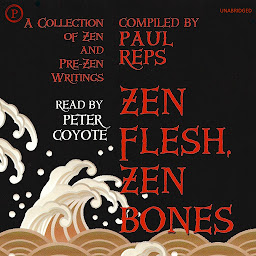 Icon image Zen Flesh, Zen Bones: A Collection of Zen and Pre-Zen Writings