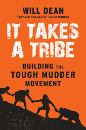 Icon image It Takes a Tribe: Building the Tough Mudder Movement