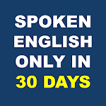 Cover Image of Download Spoken english in 30 days  APK