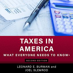 Icon image Taxes in America: What Everyone Needs to Know, 2nd Edition