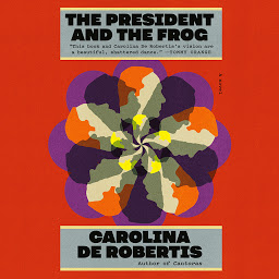 Icon image The President and the Frog: A novel