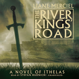 Image de l'icône The River Kings’ Road: A Novel of Ithelas