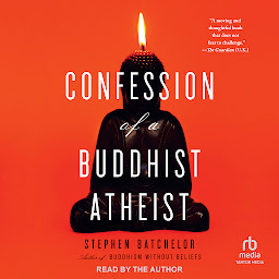 Icon image Confession of a Buddhist Atheist