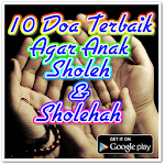 Cover Image of Download 10 Doa Terbaik Agar Anak Shole  APK