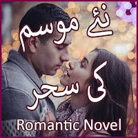 Naye Mosam ki Saher - Romantic Urdu Novel