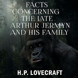 Imagen de icono Facts Concerning the Late Arthur Jermyn and His Family