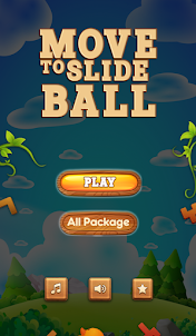 Move To Slide Ball