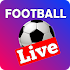 Football TV Live Streaming HD - Live Football TV10.0.0