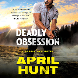 Icon image Deadly Obsession: A Steele Ops Novel