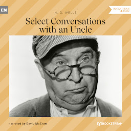 Icon image Select Conversations with an Uncle (Unabridged)