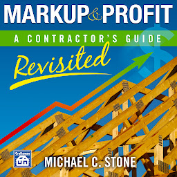 Imatge d'icona Markup & Profit: A Contractor's Guide, Revisited