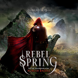 Icon image Rebel Spring: A Falling Kingdoms Novel