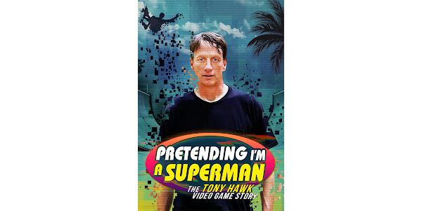 Watch Pretending I'm a Superman: The Tony Hawk Video G - Free