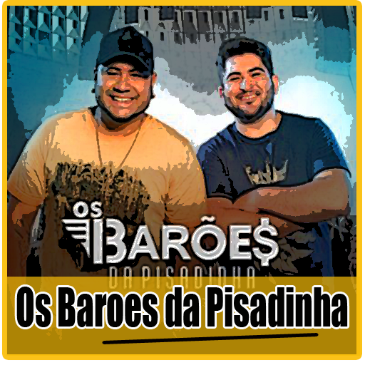 música nova - Os Baroes Da Pisadinha