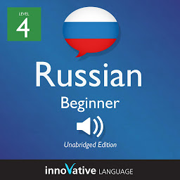 Icon image Learn Russian - Level 4: Beginner Russian, Volume 1: Lessons 1-25