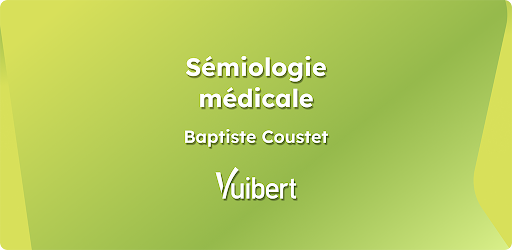Sémiologie médicale Vuibert