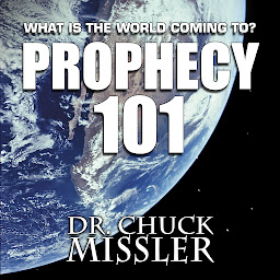 Icon image Prophecy 101: What Is the World Coming To?
