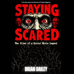Icon image Staying Scared - The Films of a Horror Movie Legend