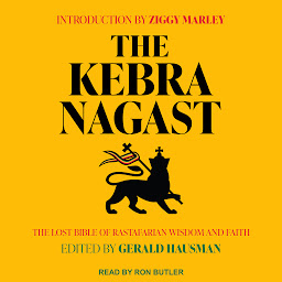 Icon image The Kebra Nagast: The Lost Bible of Rastafarian Wisdom and Faith