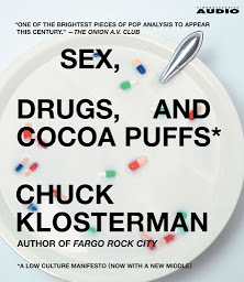 Image de l'icône Sex, Drugs, and Cocoa Puffs: A Low Culture Manifesto