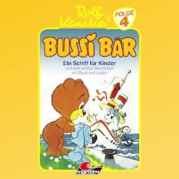 Obraz ikony: Bussi Bär, Folge 4: Ein Schiff für Kinder