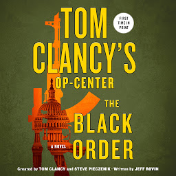 Icon image Tom Clancy's Op-Center: The Black Order: A Novel