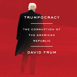 Icon image Trumpocracy: The Corruption of the American Republic