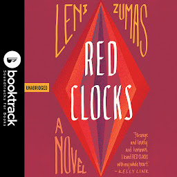 Icon image Red Clocks: Booktrack Edition: A Novel