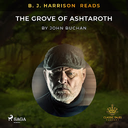 Icon image B. J. Harrison Reads The Grove of Ashtaroth