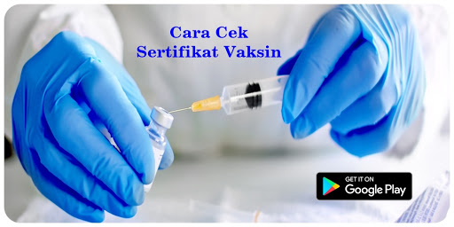 Cara Cek Sertifikat Vaksin 2021 Online