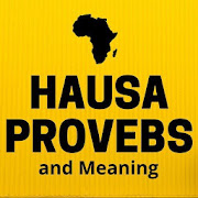 Hausa Proverbs and Meaning