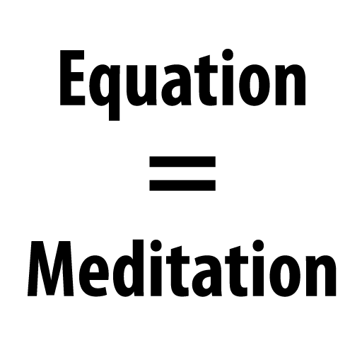 Equation Meditation