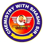 Cover Image of डाउनलोड Chemistry With Shashi Sir  APK