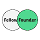 Fellow Founder