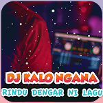 Cover Image of 下载 Dj Kalo Ngana Rindu Coba Dengar Ni Lagu Tiktok 1.0 APK