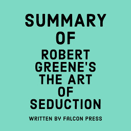 Icon image Summary of Robert Greene’s The Art of Seduction
