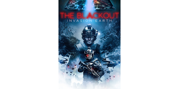 The Blackout: Invasion Earth - Movies on Google Play