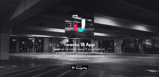 Iwantu 18 App - Advice
