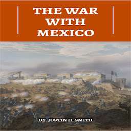Icon image The War With Mexico