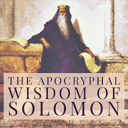 Icon image The Apocryphal Wisdom of Solomon